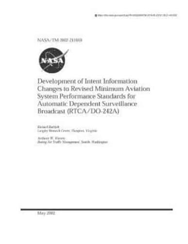 Development of Intent Information Changes to Revised Minimum Aviation System Performance Standards for Automatic Dependent Surveillance Broadcast (Rtca/Do-242A)