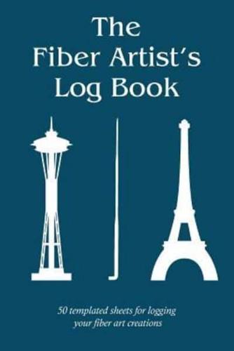 The Fiber Artist's Log Book