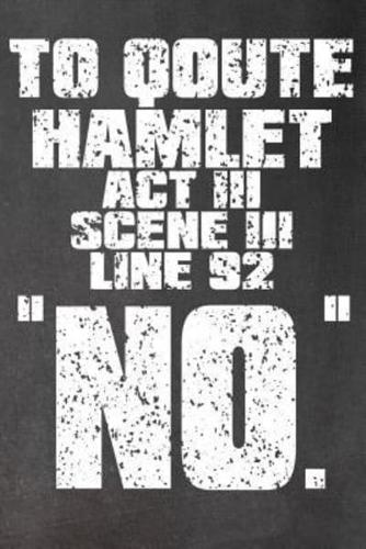 To Quote Hamlet Act III Scene III Line 92
