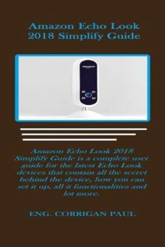 Amazon Echo Look 2018 Simplify Guide