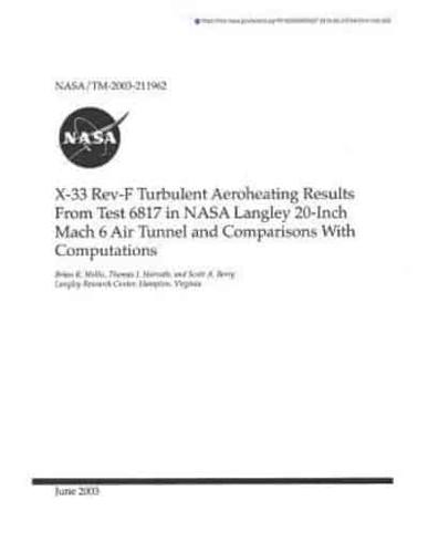 X-33 Rev-F Turbulent Aeroheating Results from Test 6817 in NASA Langley 20-Inch Mach 6 Air Tunnel and Comparisons With Computations