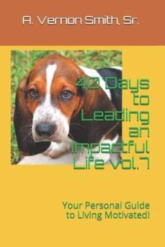 40 Days to Leading an Impactful Life Vol.7