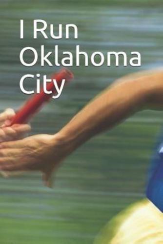 I Run Oklahoma City