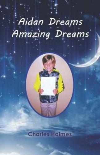 Aidan Dreams Amazing Dreams