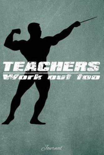 Teachers Work Out Too