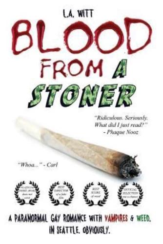 Blood from a Stoner