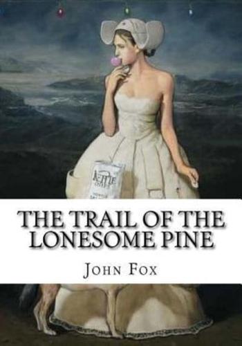 The Trail of the Lonesome Pine