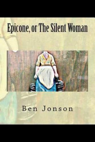 Epicone, or The Silent Woman