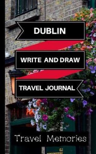 Dublin Write and Draw Travel Journal