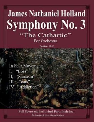 Symphony No. 3 "The Cathartic": Full Score and Individual Parts