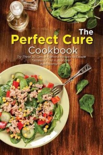 The Perfect Cure Cookbook