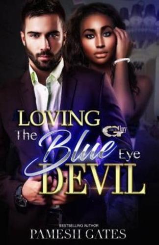 Loving the Blue Eye Devil