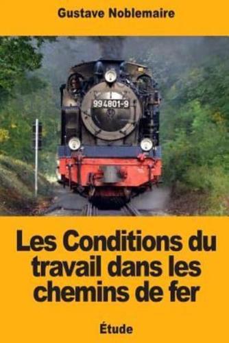 Les Conditions Du Travail Dans Les Chemins De Fer