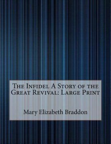 The Infidel a Story of the Great Revival
