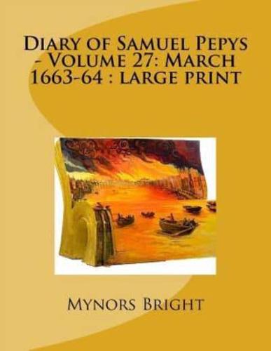 Diary of Samuel Pepys - Volume 27