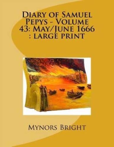 Diary of Samuel Pepys - Volume 43