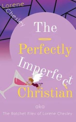 The Perfectly Imperfect Christian