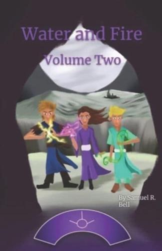 Water and Fire Volume Two