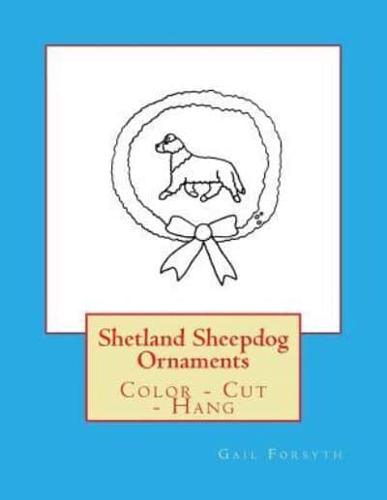Shetland Sheepdog Ornaments