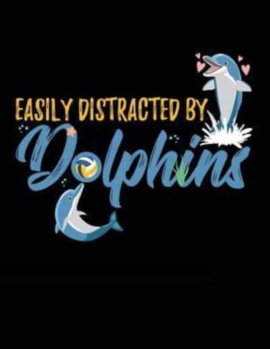 Easily Distracted by Dolphins