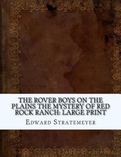 The Rover Boys on the Plains The Mystery of Red Rock Ranch