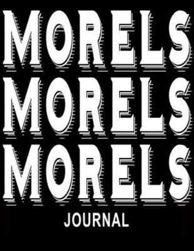 Morels Morels Morels Journal