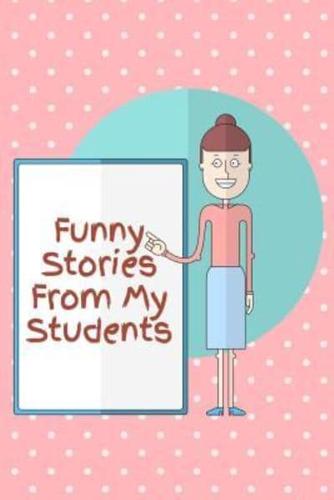 Funny Stories from My Students