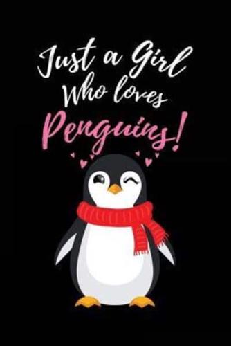 Just a Girl Who Loves Penguins