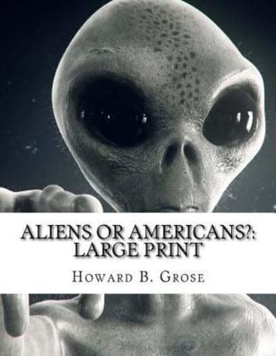 Aliens or Americans?