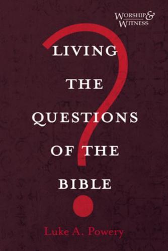 Living the Questions of the Bible