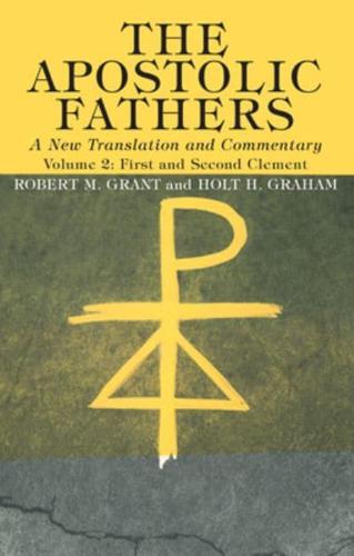 The Apostolic Fathers, A New Translation and Commentary, Volume II