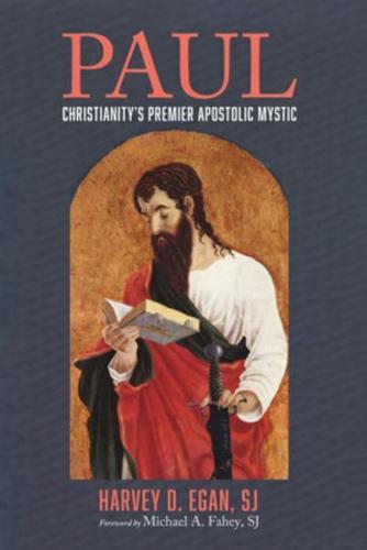 Paul: Christianity's Premier Apostolic Mystic