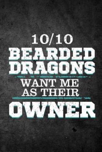 10/10 Bearded Dragons Want Me as Their Owner