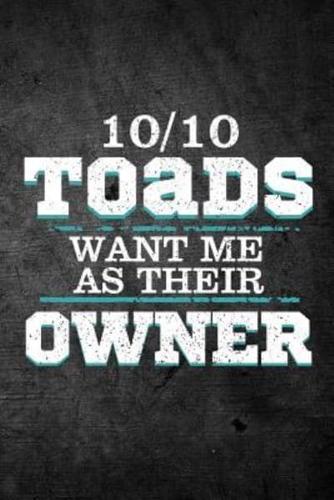 10/10 Toads Want Me as Their Owner