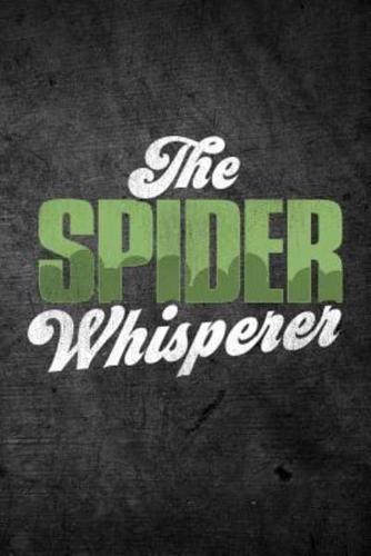 The Spider Whisperer