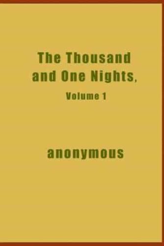 The Thousand and One Nights, Volume 1 (Illustrated)
