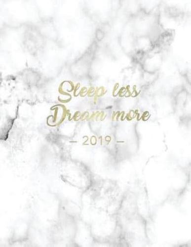 Sleep Less Dream More 2019