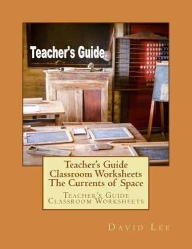 Teacher's Guide Classroom Worksheets The Currents of Space