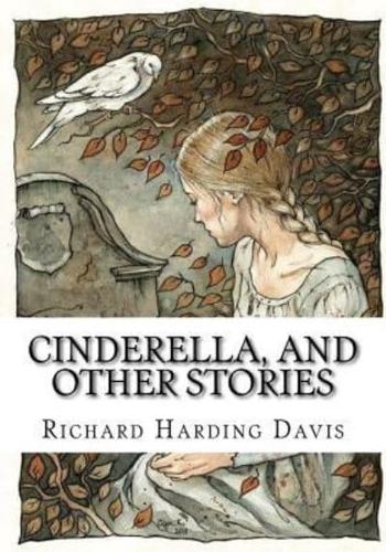 Cinderella, and Other Stories