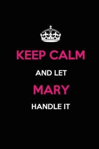 Keep Calm and Let Mary Handle It