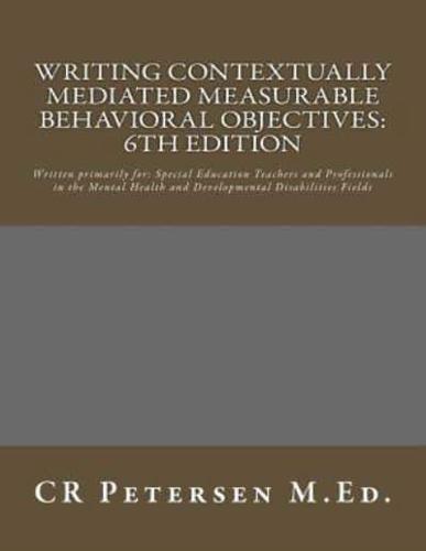 Writing Contextually Mediated Measurable Behavioral Objectives