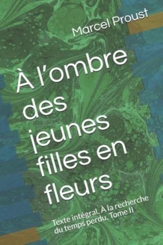 A L'ombre Des Jeunes Filles En Fleurs