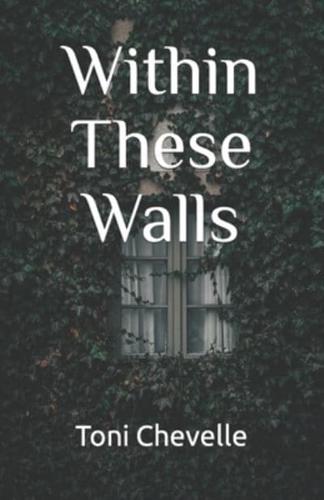 Within These Walls