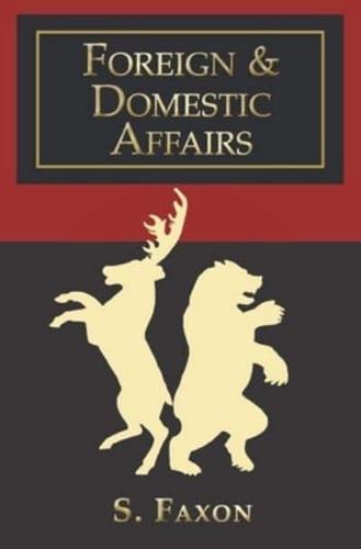 Foreign & Domestic Affairs