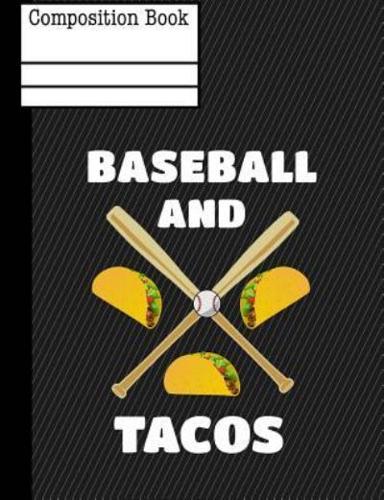 Baseball and Tacos Composition Notebook - College Ruled