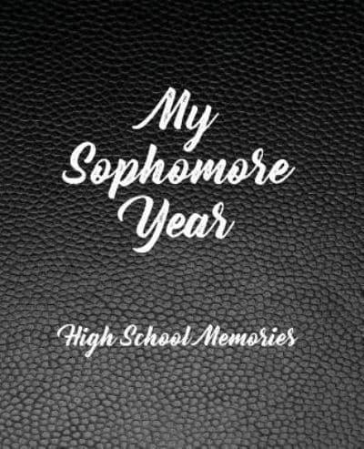 My Sophomore Year - High School Memories