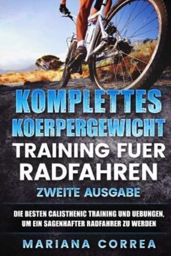 Komplettes Koerpergewicht Training Fuer Radfahren Zweite Ausgabe