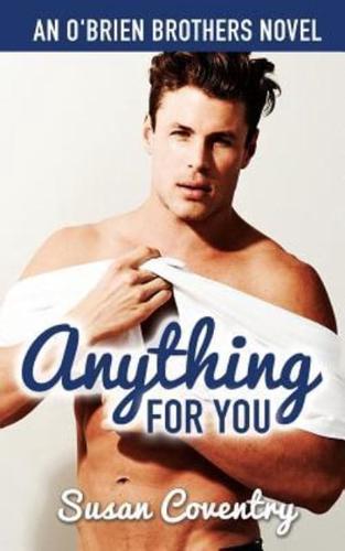 Anything for You: An O'Brien Brothers Novel