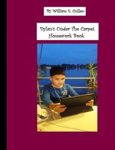 Dylan's 100 Page Under the Carpet Homework Book