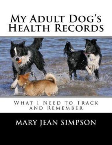 My Adult Dog's Health Records